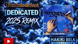 Funkdoobiest [Dedicated] [Boom Bap] [2025 Remix] [Hakiki Bela]