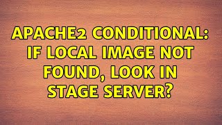 Apache2 conditional: If local image not found, look in stage server?