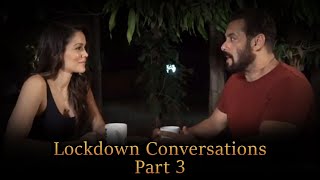 Lockdown Conversations - Part 3 | Salman Khan | Waluscha De Sousa