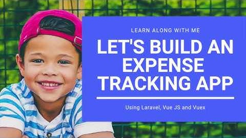 Build an App with Laravel PHP, Vue JS, Vuex - STEP 1