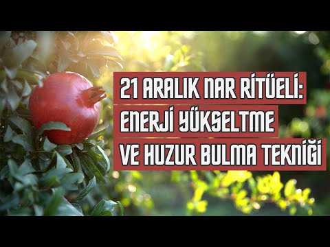 21 Aralık Nar Ritüeli: Enerji Yükseltme ve Huzur Bulma Tekniği!