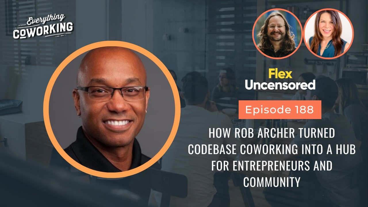How Rob Archer Turned Codebase Coworking Into a Hub for Entrepreneurs ...