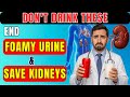 Goodbye Proteinuria! 4 Drinks Seniors Should Drink Daily and 4 They Must Avoid