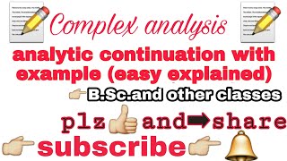 Analytic continuation with example (easy explained) in complex analysis,analytic continuation in Hin