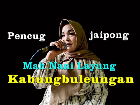 Kabungbuleungan naek cangkurileung Mamah Nani Layung || Uha jaipong electone