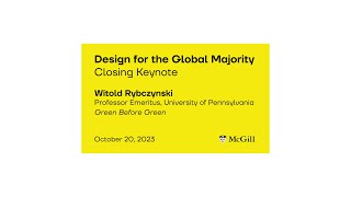 Witold Rybczynski | Closing Keynote - Design for the Global Majority Symposium