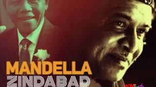 Mandella Zindabad (মেণ্ডেলা জিন্দাবাদ) - by Bhupen Hazarika.