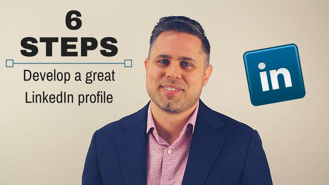 6 Steps to Develop a Great LinkedIn Profile | St. Edward's University ...