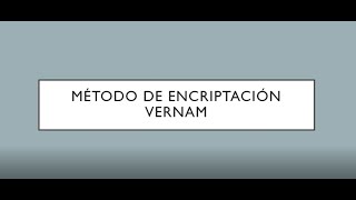 Método Vernam - Explicación del método