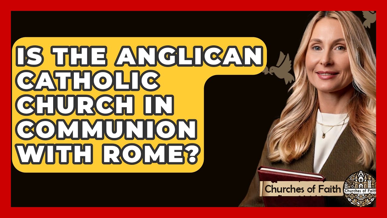 Is The Anglican Catholic Church In Communion With Rome Churches Of is-the-anglican-catholic-church-in-communion-with-rome-churches-of