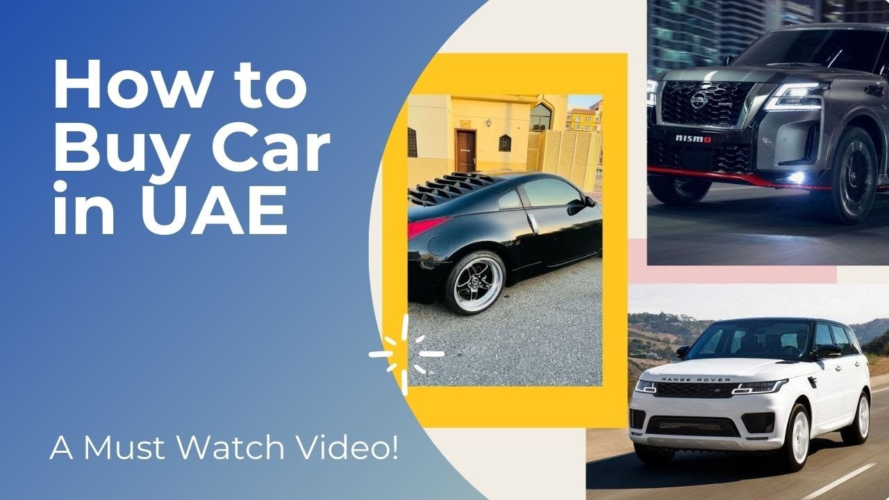 How To Buy A Car In UAE Step By Step Procedure Detailed Explanation how-to-buy-a-car-in-uae-step-by-step-procedure-detailed-explanation