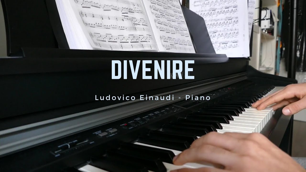 Divenire Ludovico Einaudi Piano YouTube