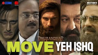 Move - Yeh Ishq | Dhurandhar | Ranveer Singh | Aditya Dhar | Sonu Nigam , Reble | Shashwat Sachdeva