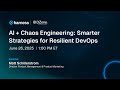 AI + Chaos Engineering: Smarter Strategies for Resilient DevOps