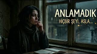 Anlamadık