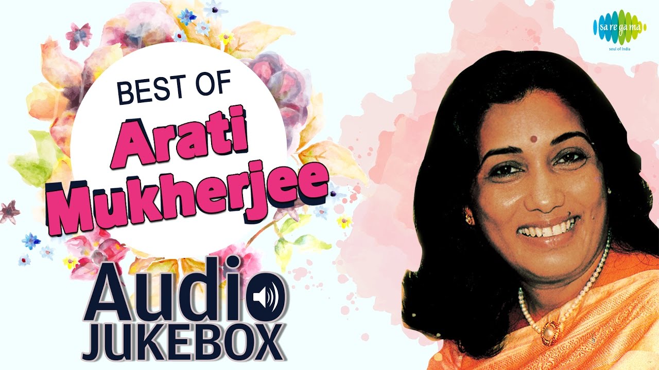 Best Of Arati Mukherjee  Do Panchhi Do Tinke  Kabhi Kuchh Pal Jeevan Ke  Jukebox HQ