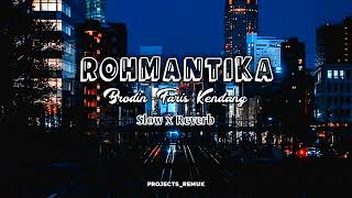 ROHMANTIKA_Slow x Reverb 🎧