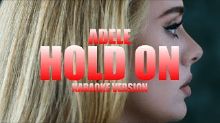 Hold On - Adele (Instrumental Karaoke) [KARAOK&J]