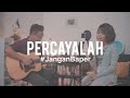 #JanganBaper Ecoutez - Percayalah (Cover) feat. Ingrid Tamara