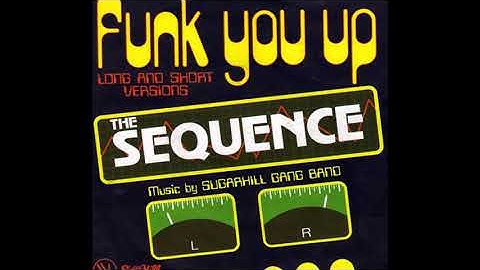 The Sequence - Funk You Up   (Short Version)