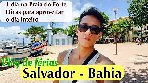 1 dia na Praia do Forte - Salvador Bahia | Vlog de...