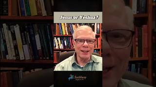 Jesus or Yeshua?