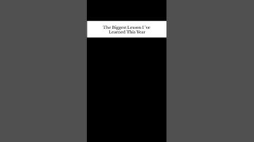 The Biggest Lesson I