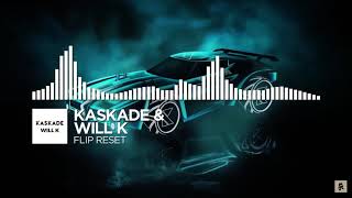 Kaskade & WILL K-flip reset [NO COPYRIGHT] #rocketleague