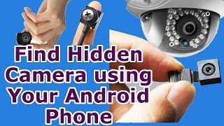 Find Hidden Camera using Your Android Phone screenshot 2