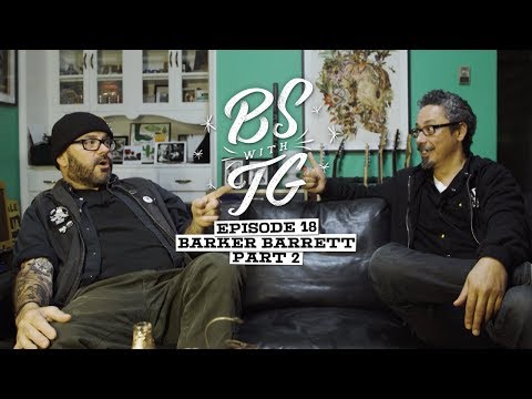 BS with TG : Barker Barrett Part 2