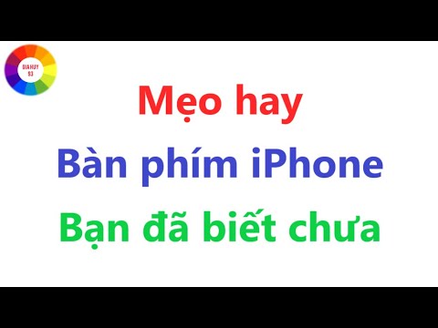 TÍNH NĂNG HAY TRÊN BÀN PHÍM IPHONE NÊN BIẾT