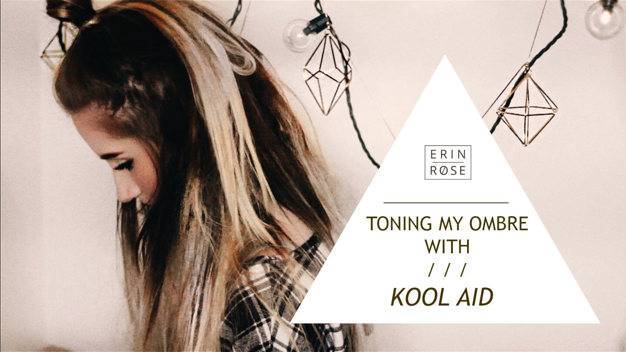 Toning My Ombre With Kool Aid Erin Rose Youtube