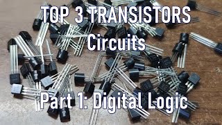 Top 3 Circuits on Transistors #1: Digital Logic