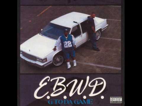 E.B.W.D. — E.B.W.D. - Everybody Wanna Be a G