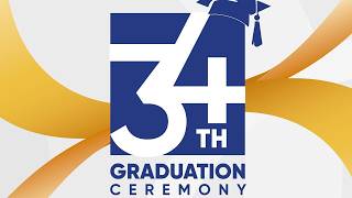 GRADUATION CEREMONY - 34TH CONGREGATION