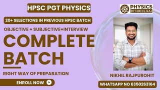 HPSC PGT PHYSICS | NEW BATCH | COMPLETE BATCH FOR OBJECTIVE &amp; SUBJECTIVE EXAM @PhysicsbyNikhilraj