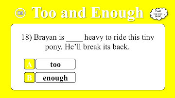 Grammar Quiz | Enough or Too