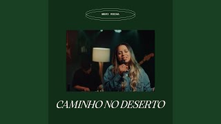 Caminho no Deserto - Mari Rocha