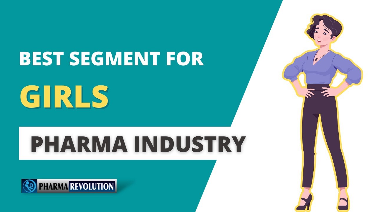 Best Jobs for Girls in Pharma Industry | Best Segment for Girls | Pharma Revolution
