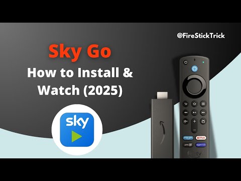 How to Install & Watch Sky Go on FireStick?