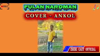 ANKOL - FULAN NAROMAN ( MUSIC)