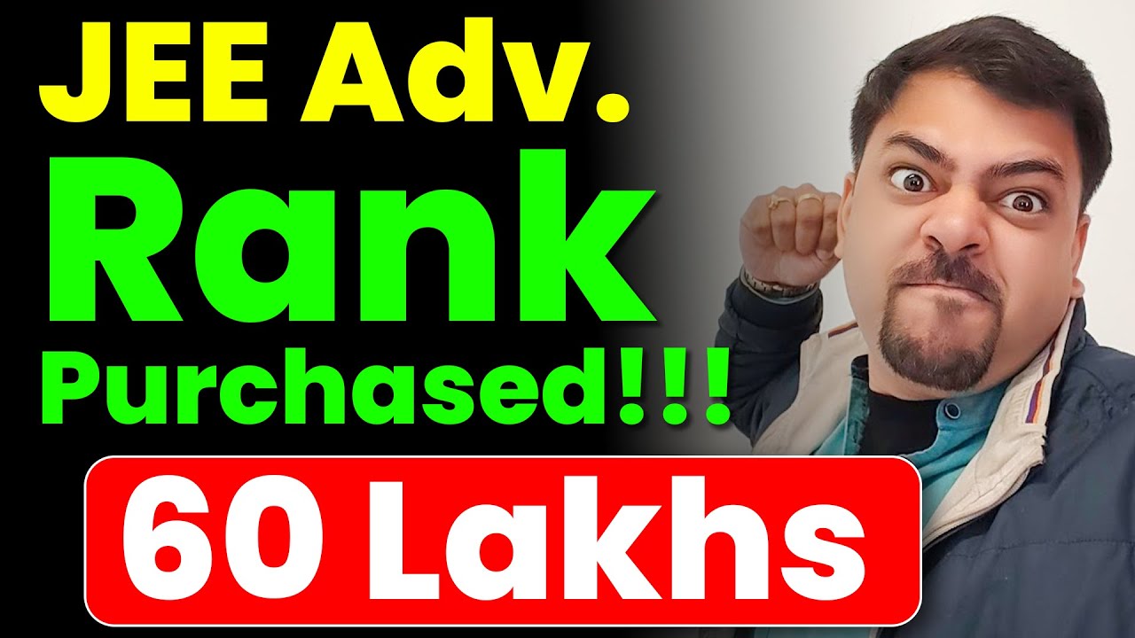 ?JEE Adv Rank Purchased ‼️ 1st News Out :☠️ Rank Sold @60 lakhs? : ⚠️Scam Alert?