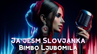 Bimbo Ljubomila – Ja jesm Slovjanka [Interslavic Pop, medžuslovjansky pop]