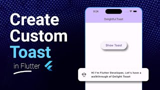 Flutter - Create Custom Toast | Delightful Toast | In Hindi