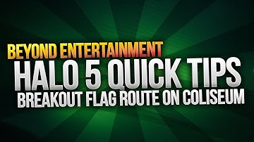 Arena Breakout Coliseum Flag Route - Beyond Quick Tips: Halo 5 Guardians