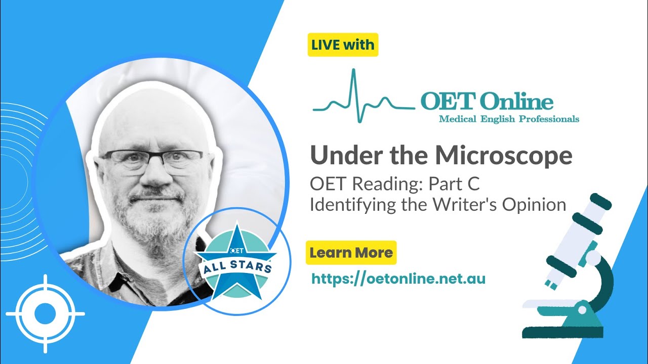 Under the Microscope | OET Reading: Part C Identifying the Writer's Opinion