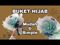 CARA MEMBUAT BUKET HIJAB MUDAH & SIMPLE || #DIY3