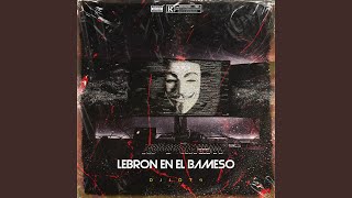 Lebron En El Bameso (Dembow Version)