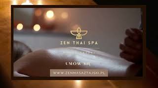 ZEN THAI SPA -  Najlepszy Masaż Tajski w Warszawie? Sprawdź Nas!