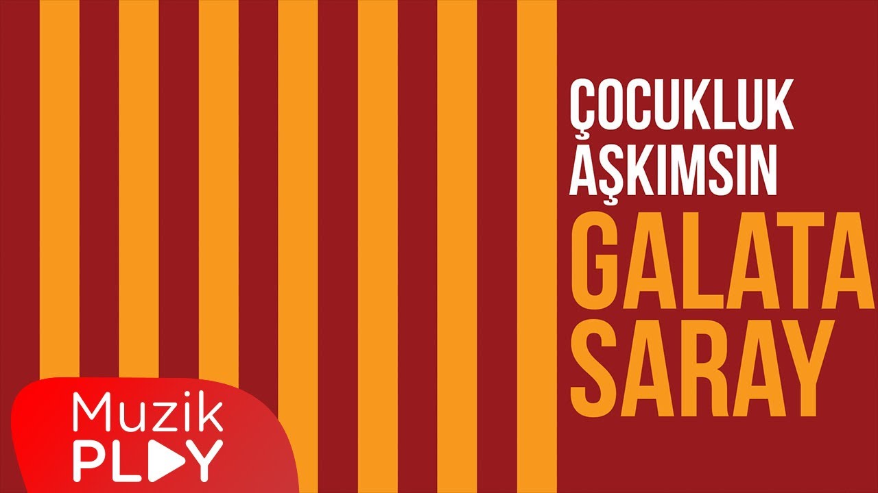 Galatasaray Korosu, Tarık İster, Cengiz Erdem - Çocukluk Aşkımsın Galatasaray (Official Lyric Video)